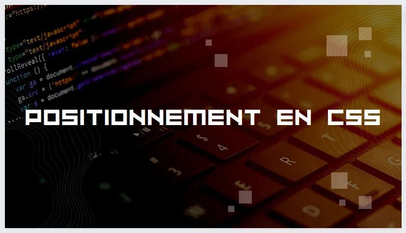 Image d'illustration pour Positionnement en CSS