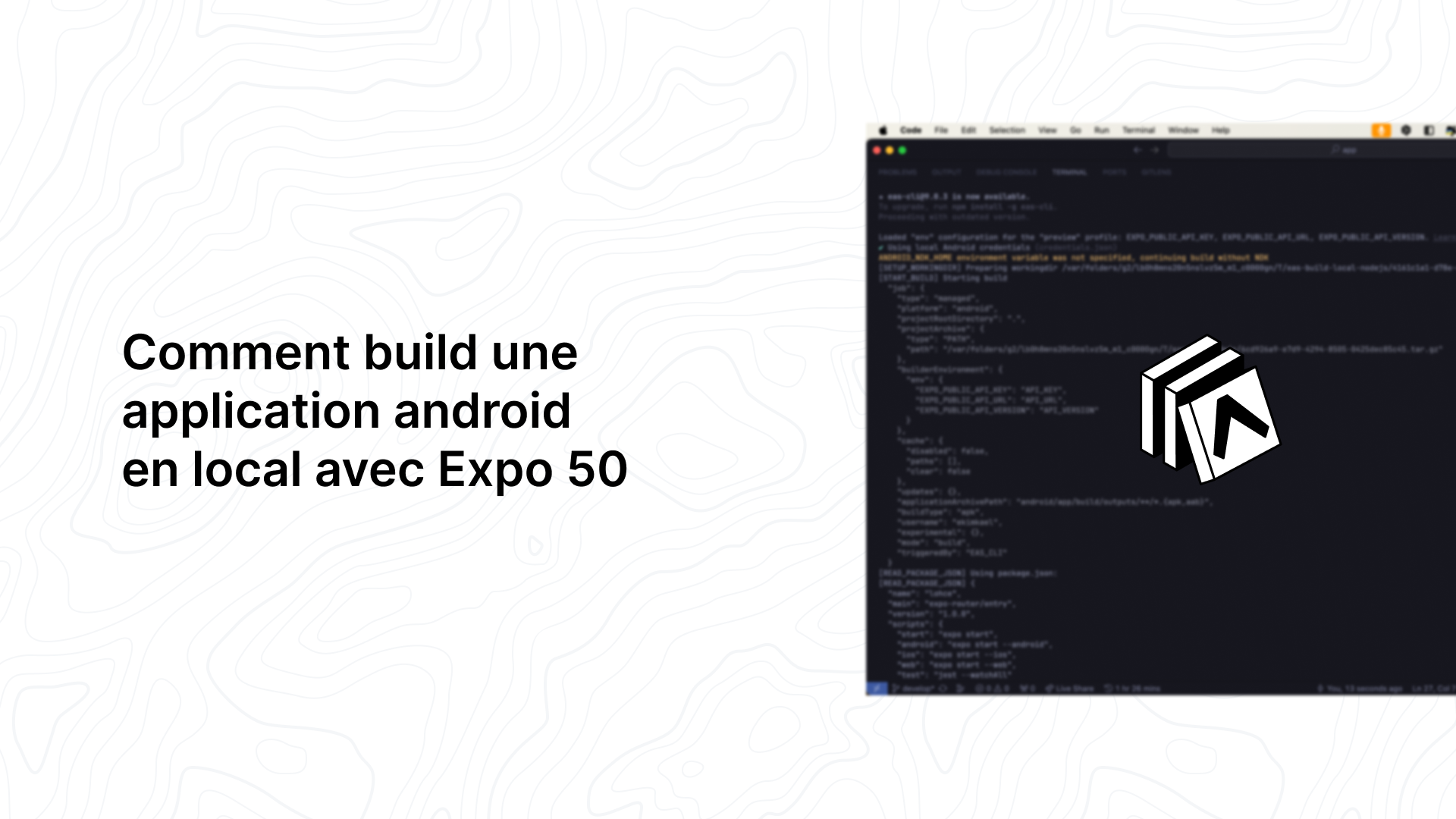 Image d'illustration pour Comment build une application android en local avec Expo 50