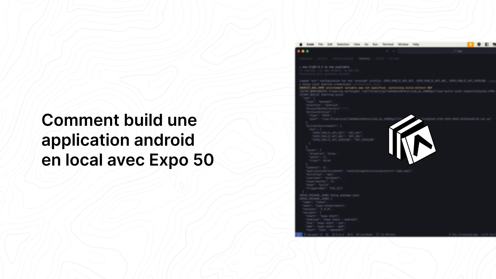 Image d'illustration pour Comment build une application android en local avec Expo 50