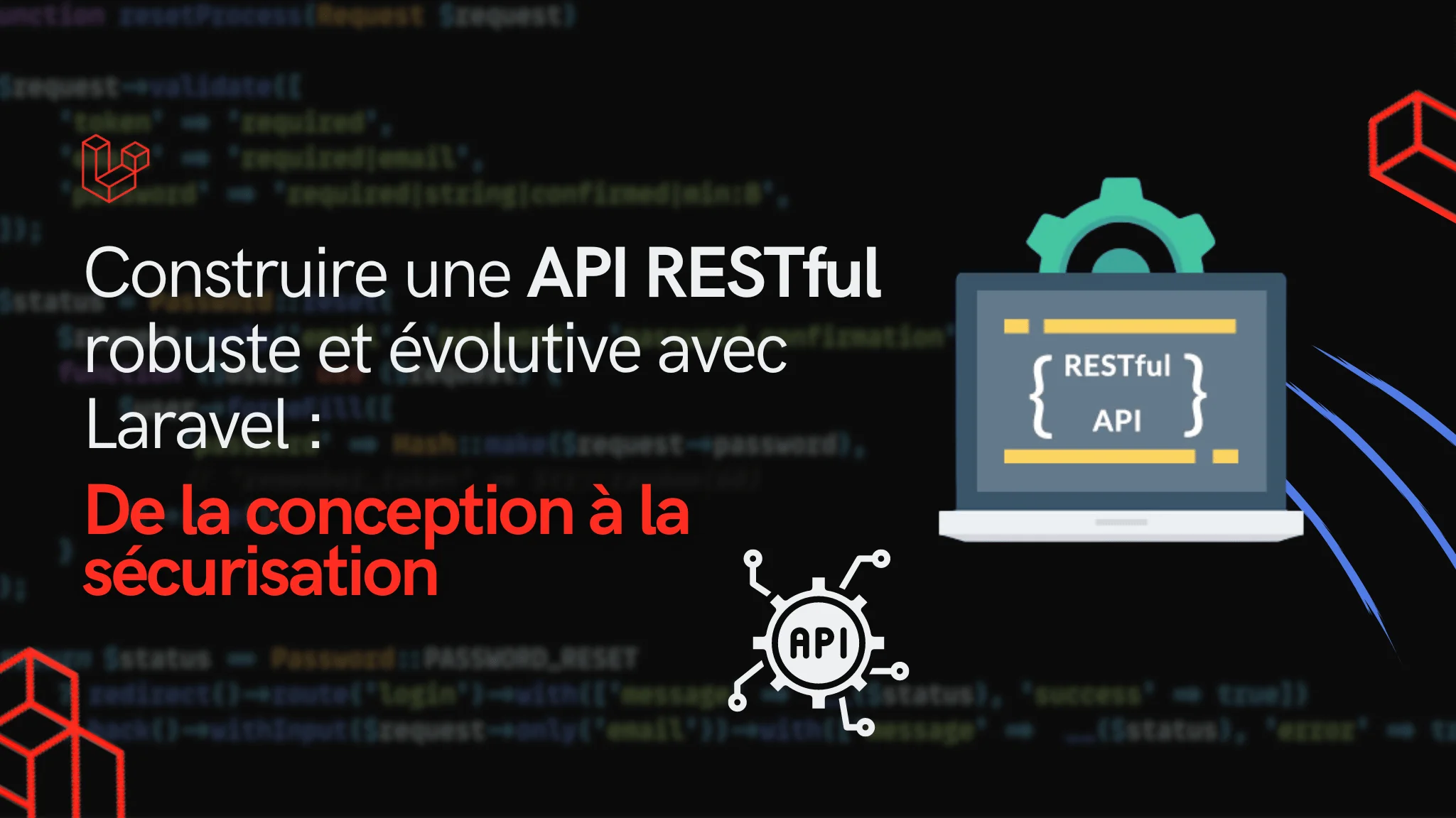 Image d'illustration pour Construire une API RESTful robuste et évolutive avec Laravel : De la conception à la sécurisation