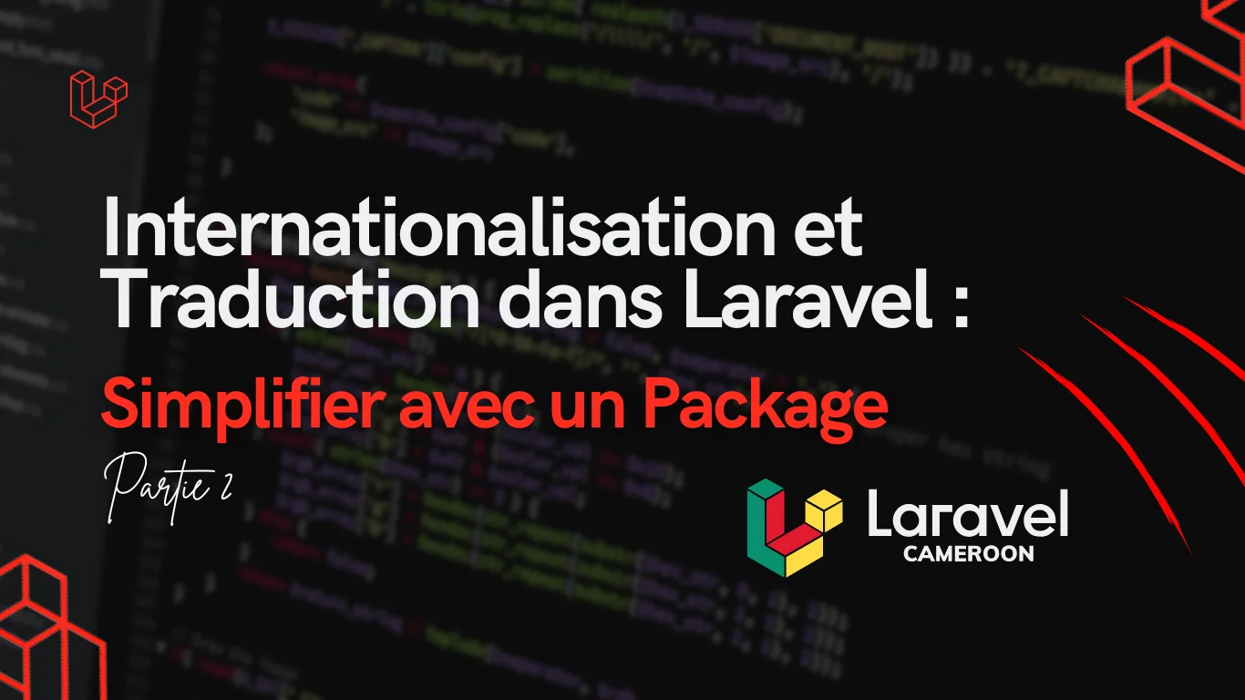 Image d'illustration pour Internationalisation et Traduction dans Laravel : Partie 02 - Simplifier avec un Package