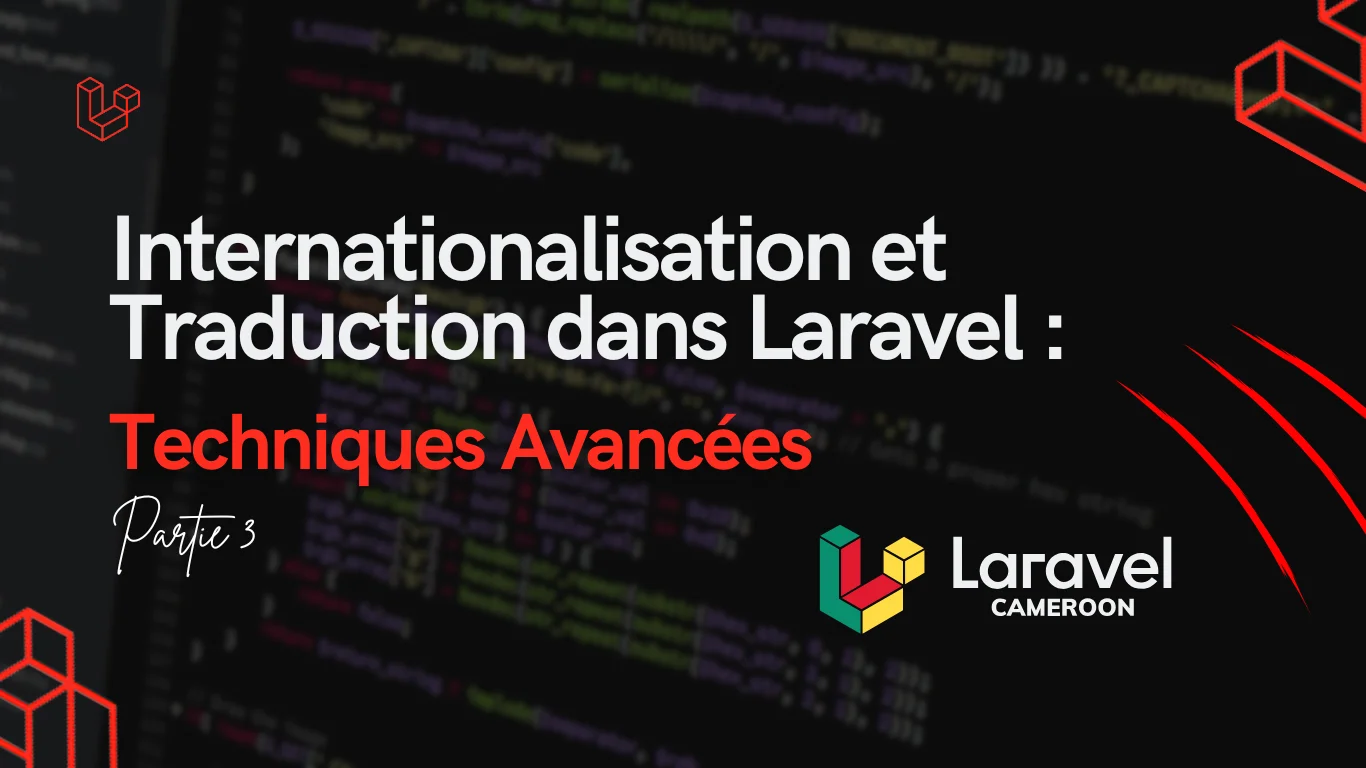 Image d'illustration pour Internationalisation et Traduction dans Laravel : Partie 03 - Techniques Avancées