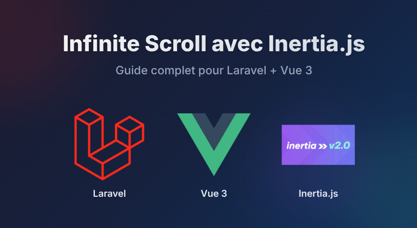Image d'illustration pour Infinite Scroll avec Inertia.js : Guide complet pour Laravel + Vue 3