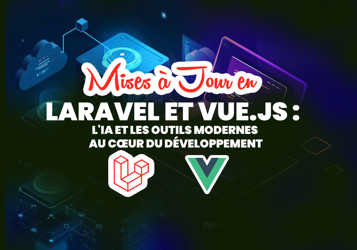 Image d'illustration pour Laravel et Vue.js : l'IA et les Outils Modernes au Cœur du Développement