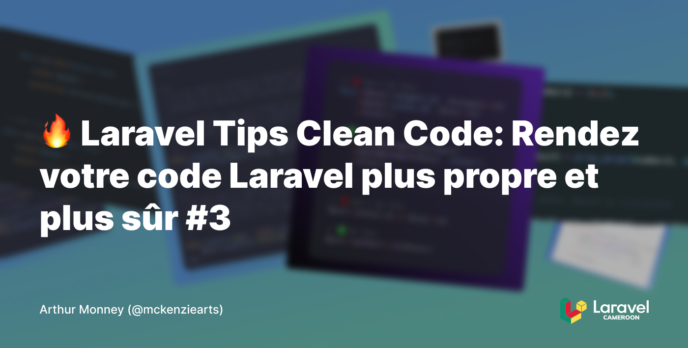 Image d'illustration pour Laravel Tips Clean Code: Rendez votre code Laravel plus propre et plus sûr #3