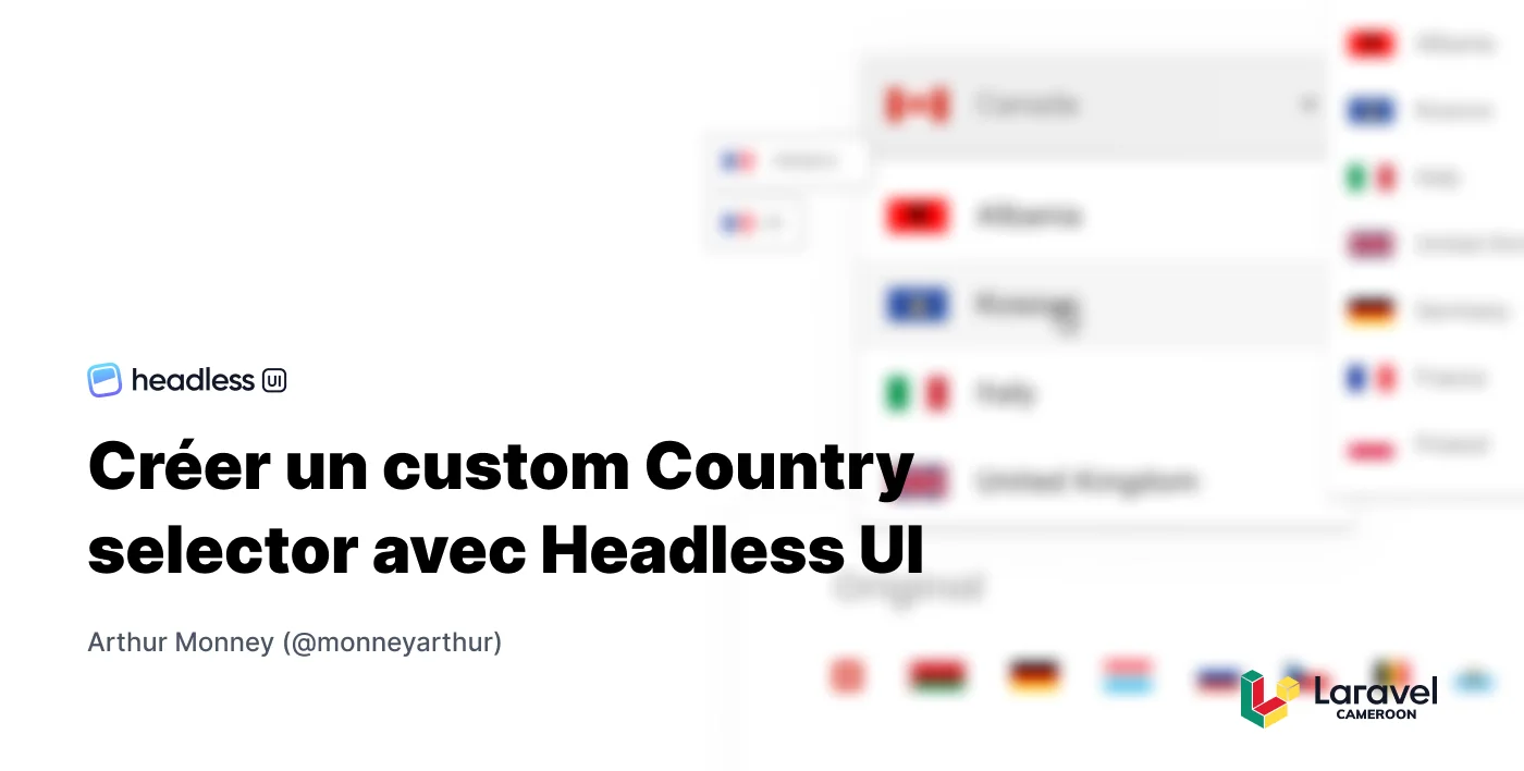 Image d'illustration pour Créer un custom Country selector avec Headless UI (React)